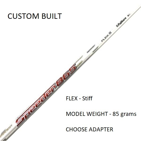 Fujikura Speeder 865 Stiff Flex Hybrid Shaft - Custom Built